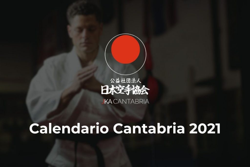 Lee más sobre el artículo Calendario JKA Cantabria 2021
