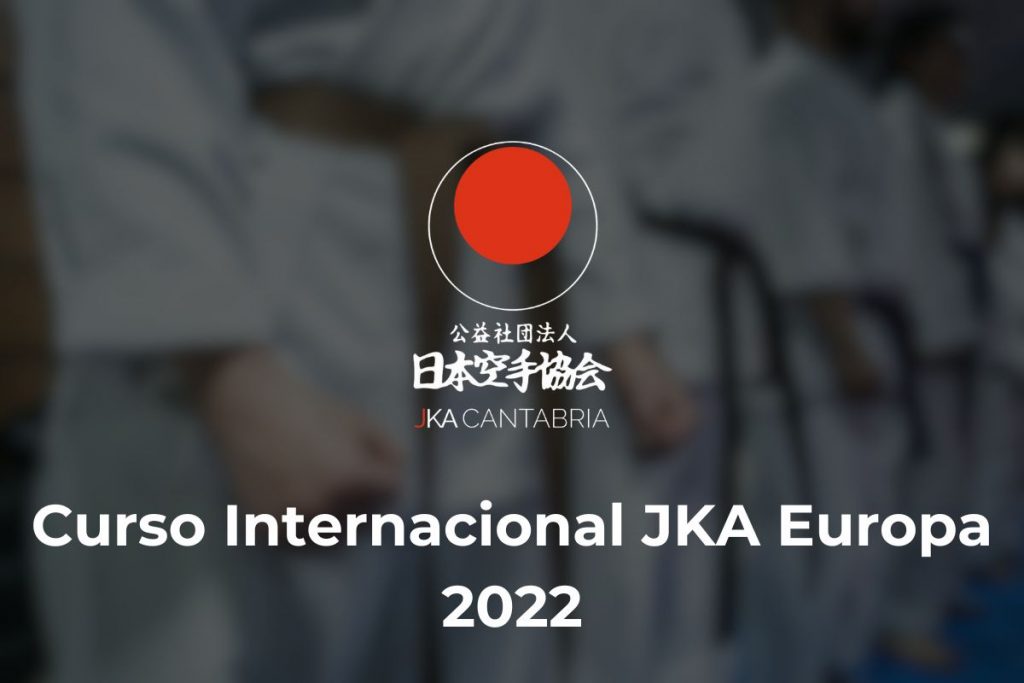 Lee más sobre el artículo Curso Internacional JKA Europa 2022