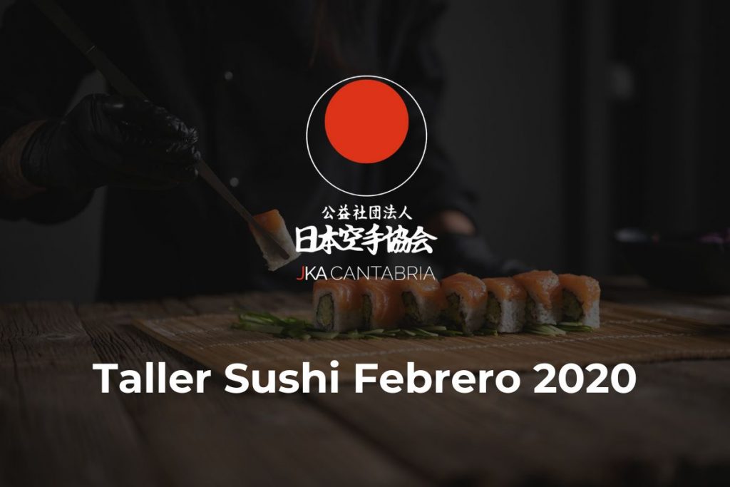 Lee más sobre el artículo Taller de Sushi Febrero 2020